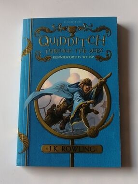 Quidditch Through the Ages by J.K. Rowling